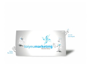 ToiyeuMarketing.com Brand Story