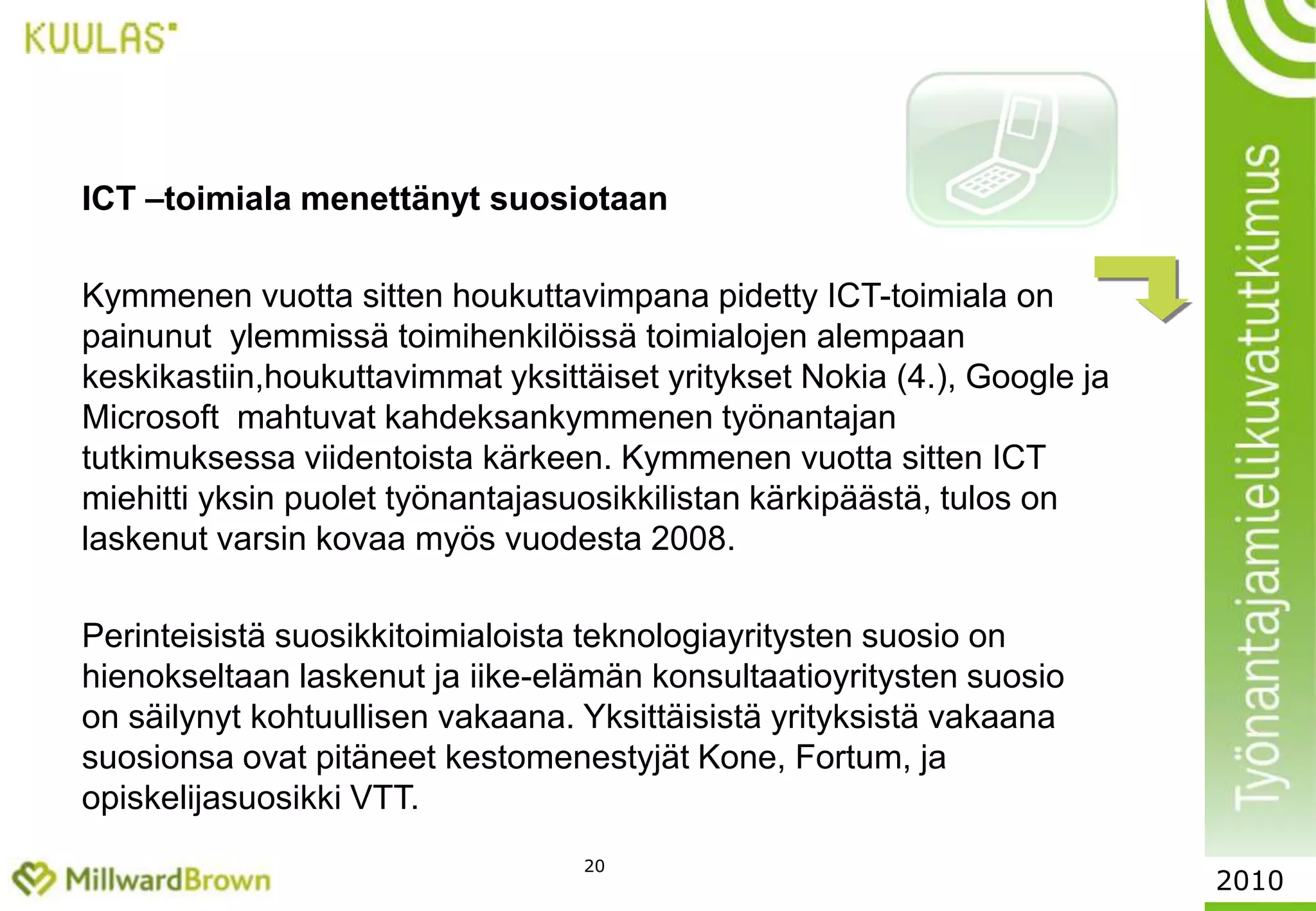 18Toimialojen ja yritystenhoukuttelevuus työnantajana2010