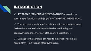 Tympanic membrane perforation.pptx