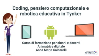 Coding, pensiero computazionale e robotica educativa in Tynker 