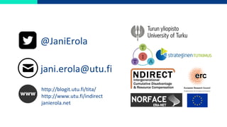 @JaniErola
jani.erola@utu.fi
http://blogit.utu.fi/tita/
http://www.utu.fi/indirect
janierola.net
 