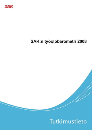 SAK:n työolobarometri 2008
 