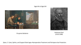 Historia de los yesos traumatologia y ortopedia | PPTX