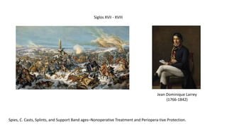Historia de los yesos traumatologia y ortopedia | PPTX