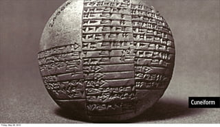 Cuneiform


Friday, May 28, 2010
 