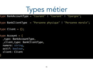 !45
Types métier
 