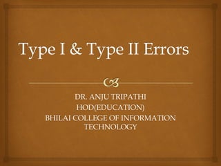 TYPE 1 AND TYPE 2 Errors.pdf............ | PPT