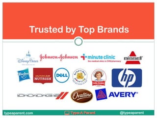 Trusted by Top Brands

typeaparent.com

@typeaparent

 