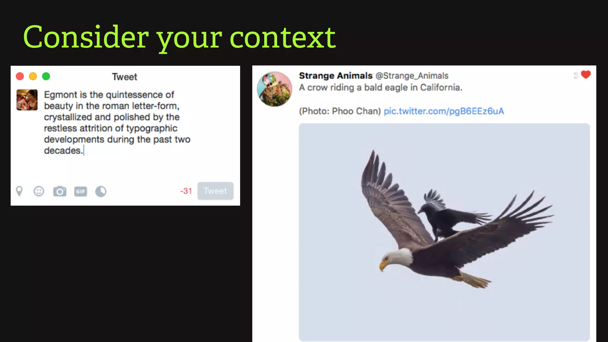 Consider your context
 