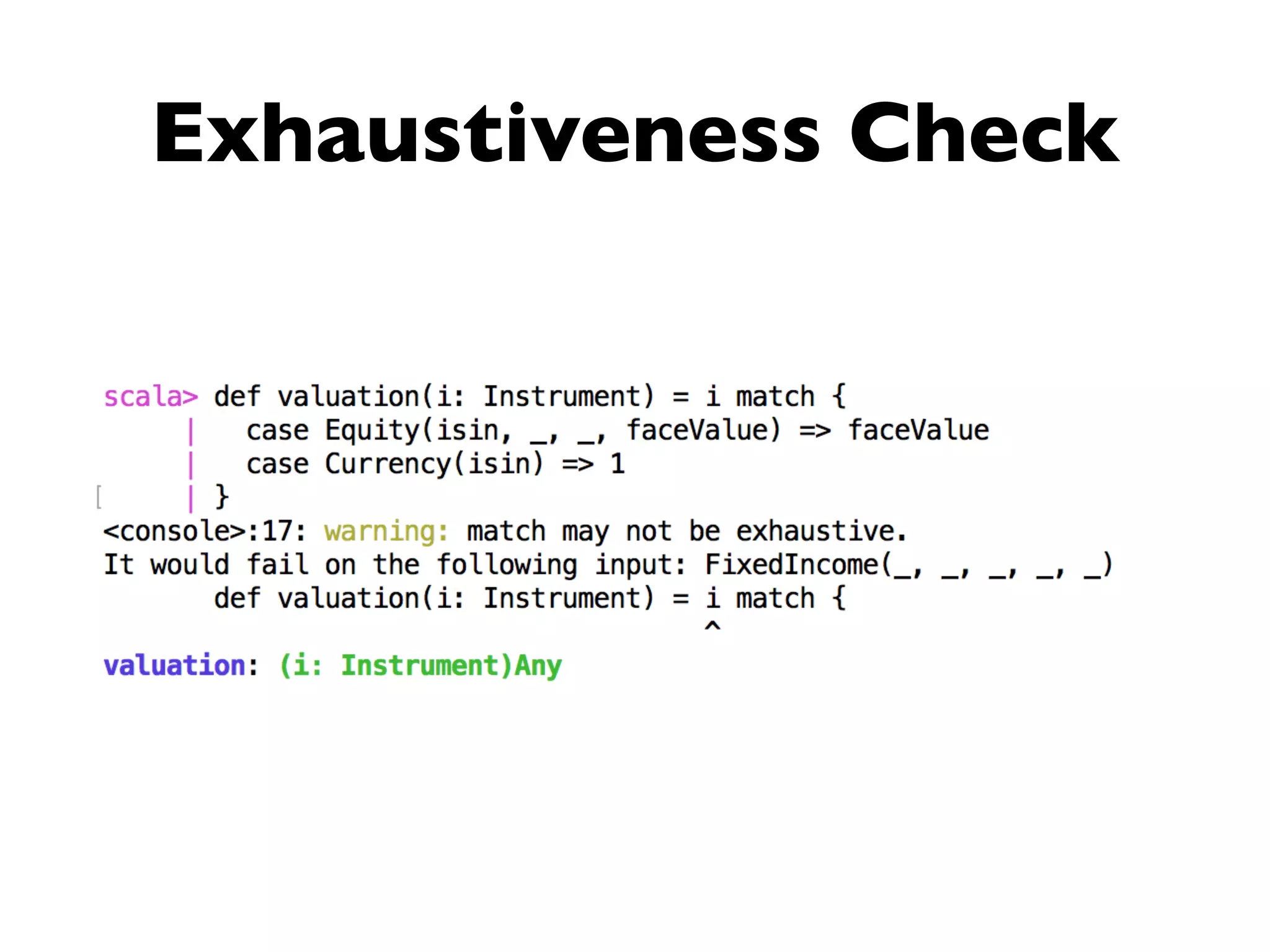 Exhaustiveness Check
 