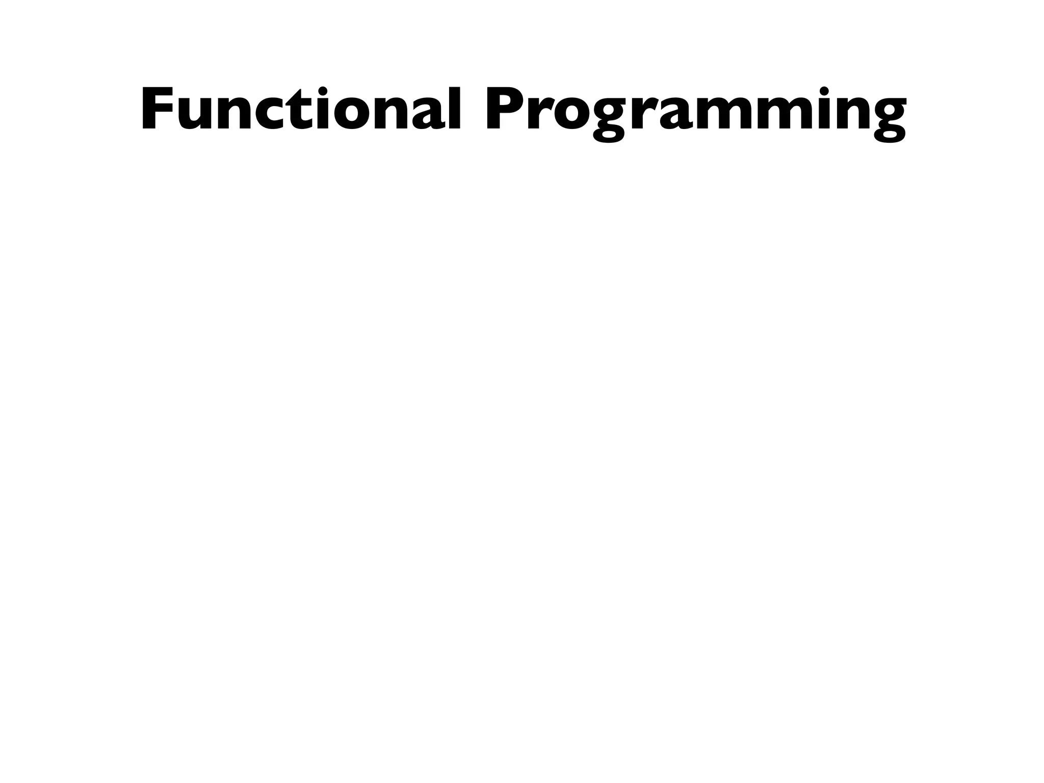 Functional Programming
 