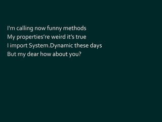 Typed? Dynamic? Both! Cross-platform DSLs in C#