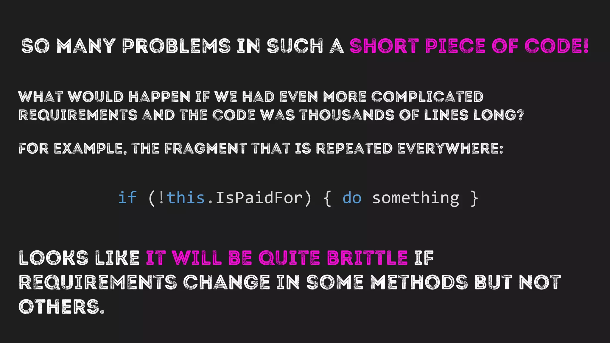 if (!this.IsPaidFor) { do something }
 