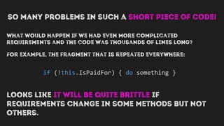 if (!this.IsPaidFor) { do something }
 