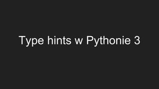 Type hints Python 3 | PPT