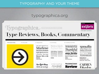 TYPOGRAPHY AND YOUR THEME


    typographica.org
 