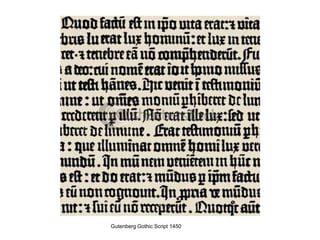Gutenberg Gothic Script 1450
 