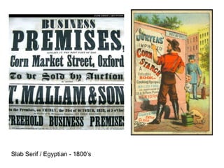 Slab Serif / Egyptian - 1800’s
 