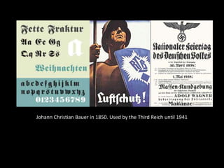 Johann Christian Bauer in 1850. Used by the Third Reich until 1941
 