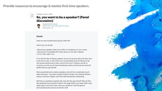 Provide resources to encourage & mentor ﬁrst-time speakers.
 