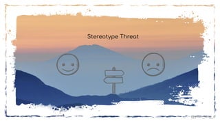 Stereotype Threat
@yifan_xing_e
 