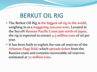 Bercut Oil Rig Type of rig | PPTX