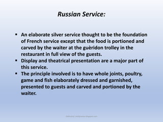 French Service Vs. Russian Service Types of Service Restaurant: https://www.facebook.com/delhindra/ | PPTX