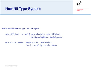 Non-Nil Type-System




moveHorizontally: anInteger

  startPoint := self movePoint: startPoint
                    horizo...