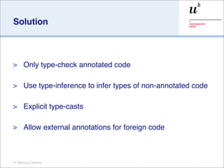 External Type Annotations


>    We need to annotate existing code
     — Especially libraries and frameworks
     — Examp...