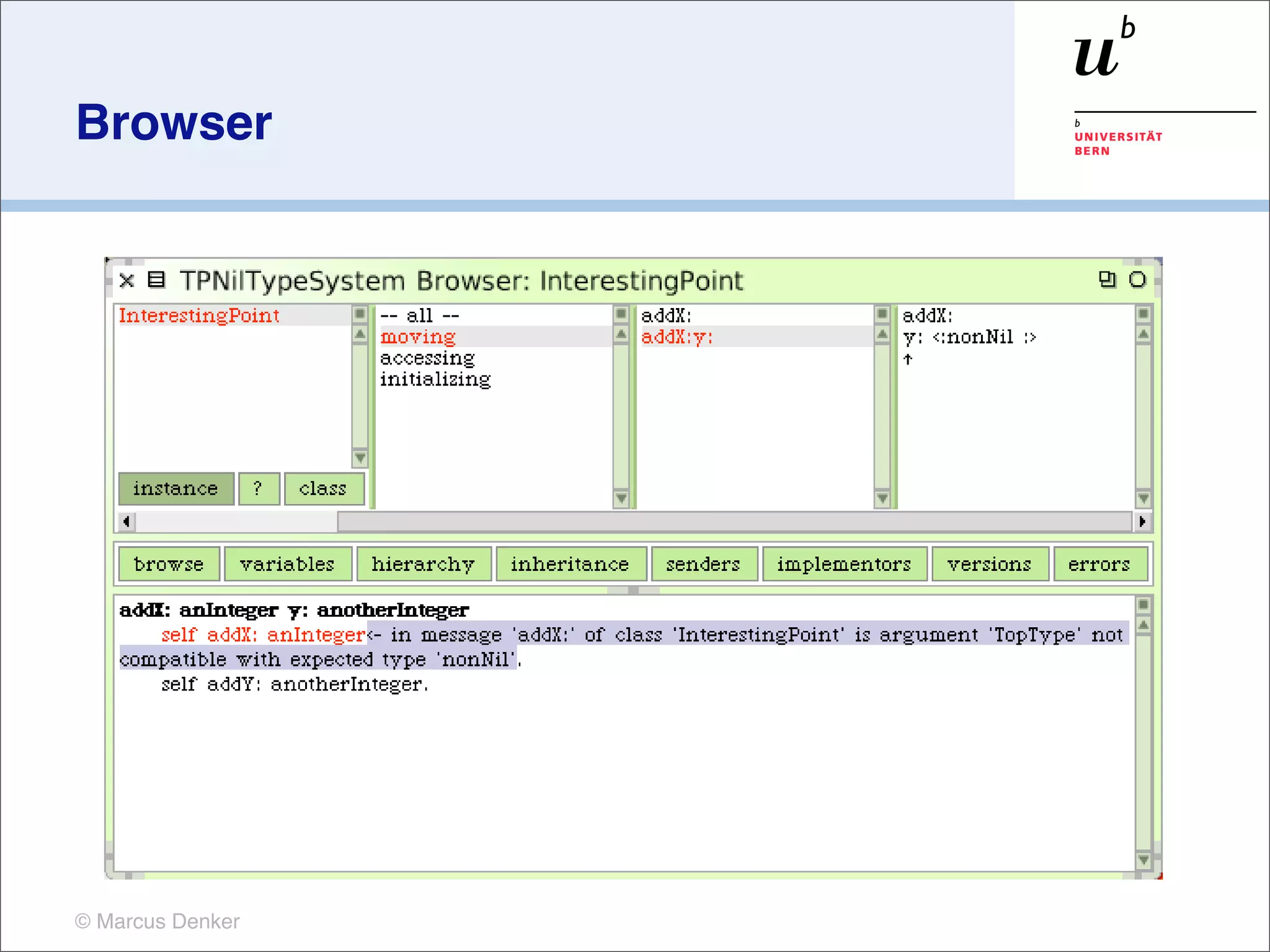 Browser




© Marcus Denker
 