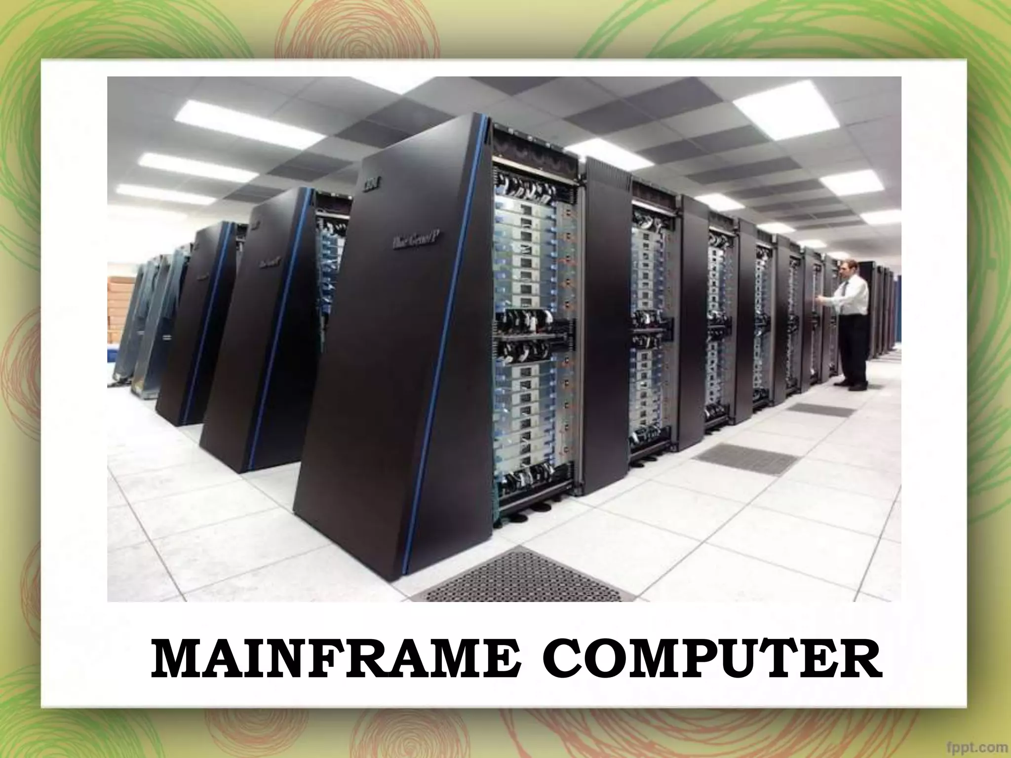 MAINFRAME COMPUTER
 