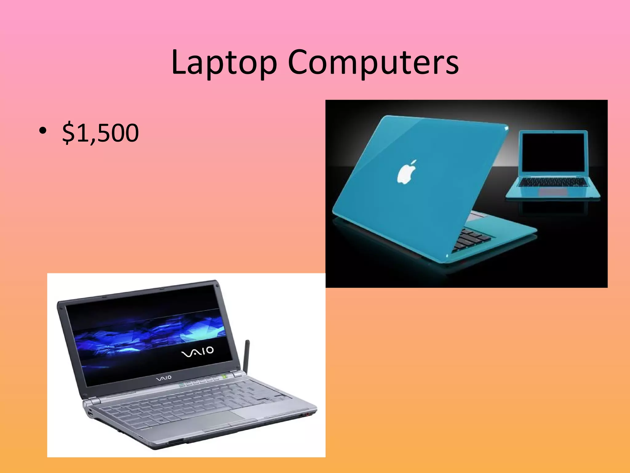 Laptop Computers $1,500