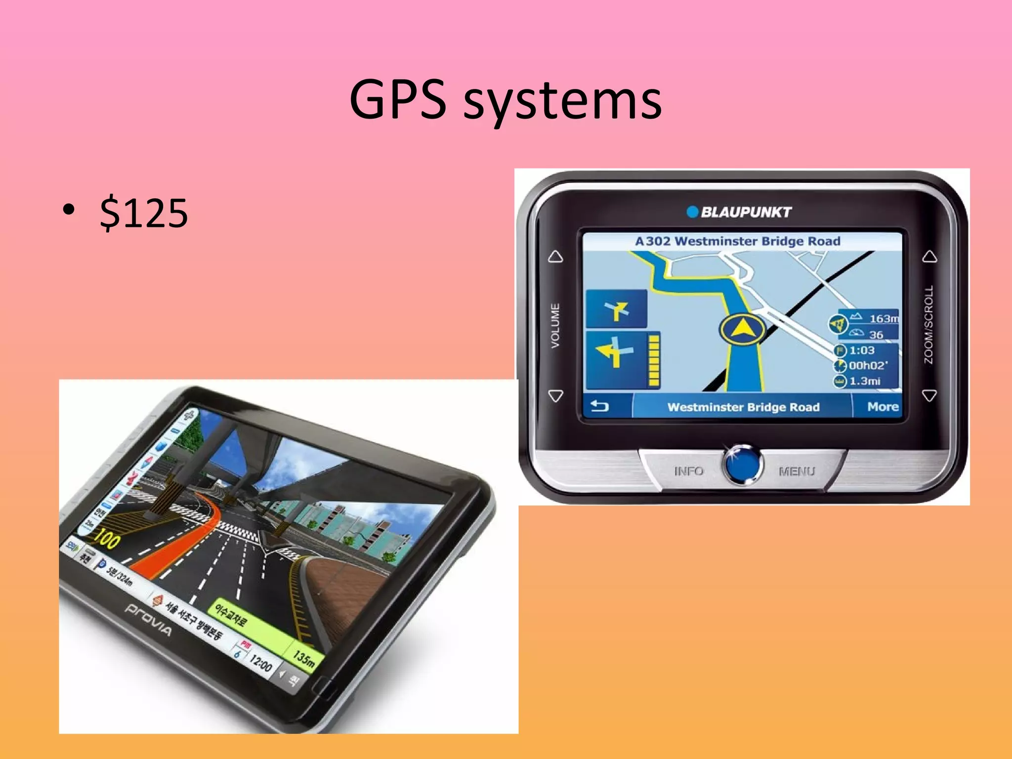 GPS systems $125