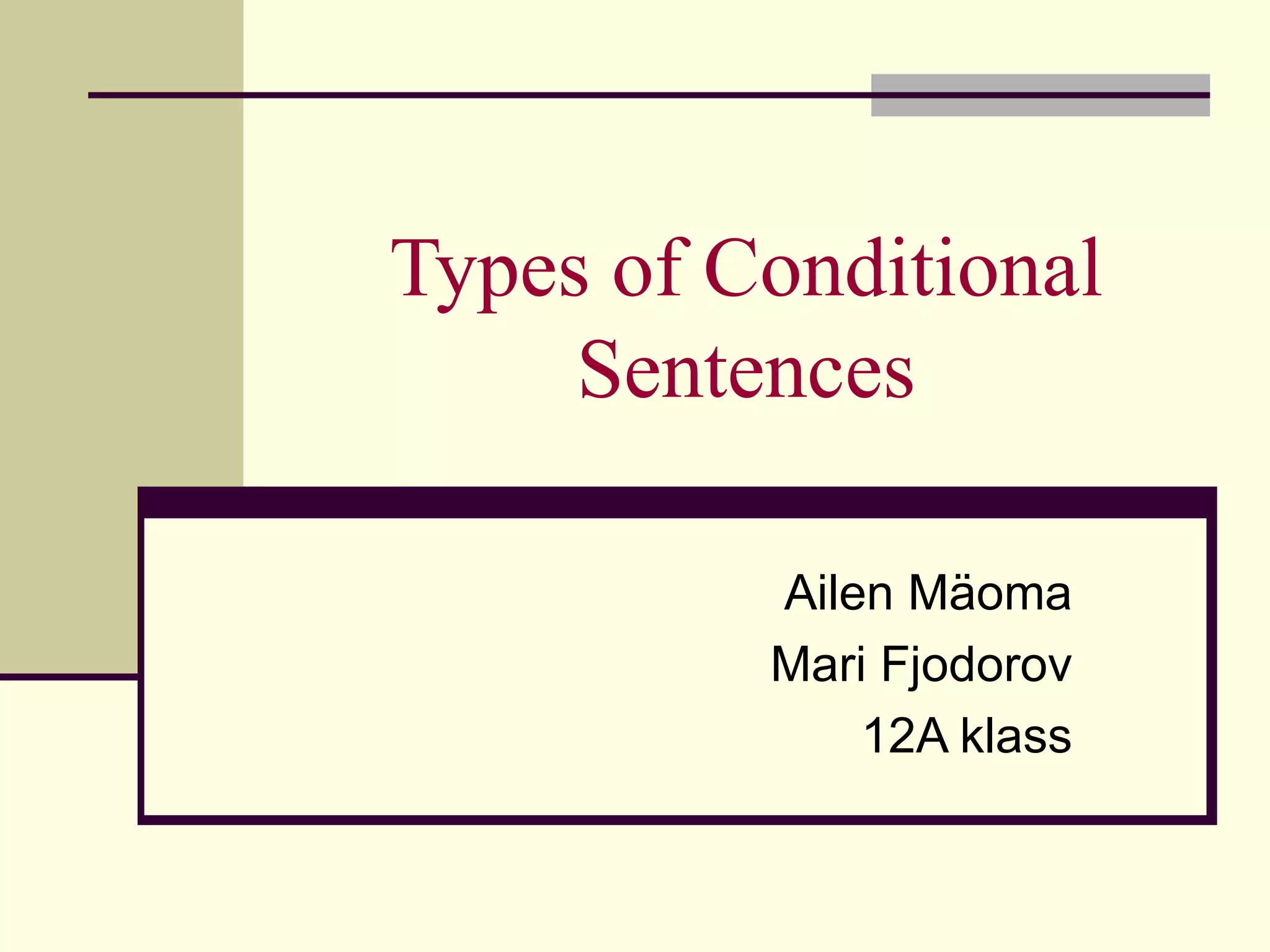 Types Of Conditional Sentences Ettekanne | PPT