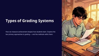 Types-of-Grading-Systems.pptx........... | PPTX