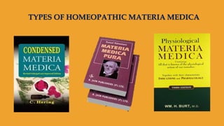 TYPES OF HOMEOPATHIC MATERIA MEDICA
 