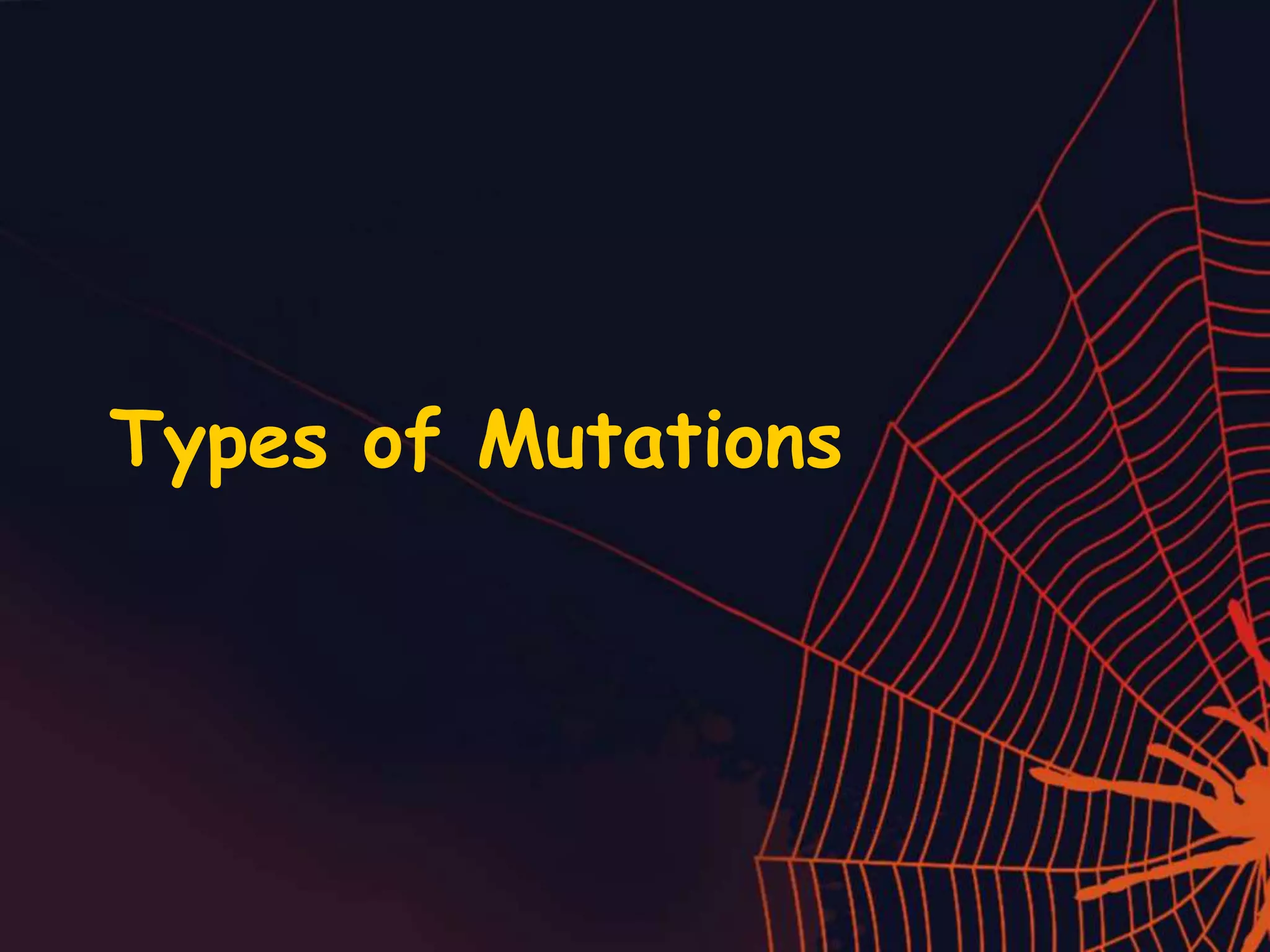 Types of Mutations
 