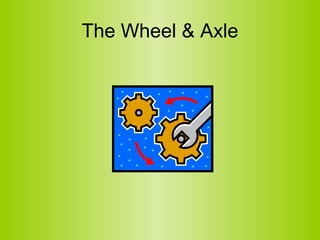 The Wheel & Axle 