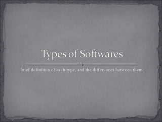 brief definition of each type, and the differences between them 