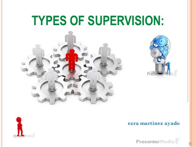 types of supervision