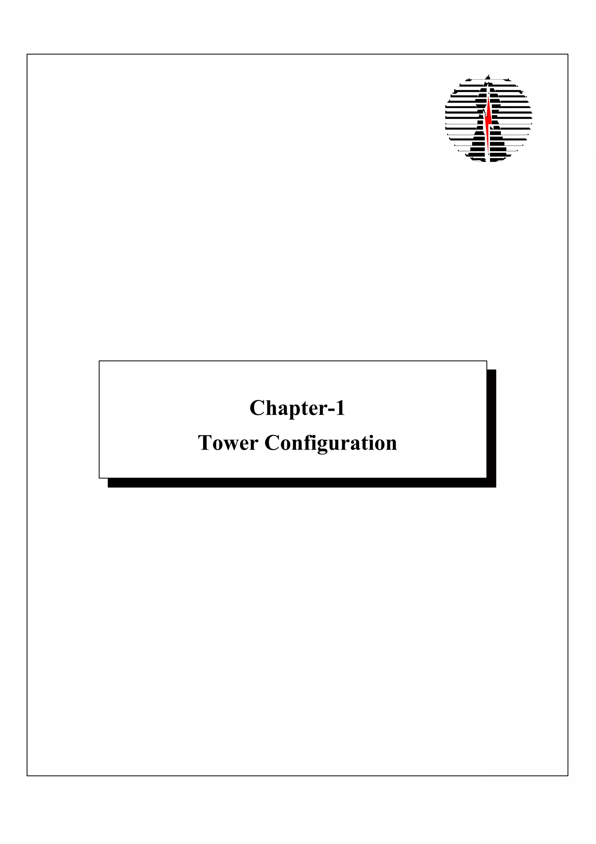 Chapter-1
Tower Configuration
 