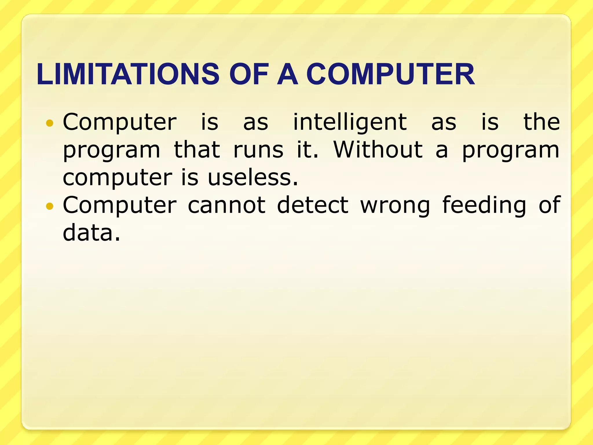 Types of Computers	Computers come in all sorts of shapes and sizes. Based on Capacity, speed and reliability computers can be divided into the following categories of computers:A palmtop computer is similar to a laptop computer, but smaller. It's small enough to fit in the palm of your hand (hence the name!)Palmtops are usually not very powerful since fast CPUs require a large battery and get hot - both problems in a small device. A 'laptop' computer is a light, compact and portable PC. Laptops contain a rechargeable battery so that they can be used even when not plugged in to a mains power supply. They also have a built-in LCD monitor.A mainframe computer is a large computer, often used by large businesses, in government offices, or by universities.