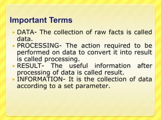 describe recent developments in ICTINTRODUCTION TO THE COMPUTERThe term computer is used for any device that may be employed to compute or to calculate.