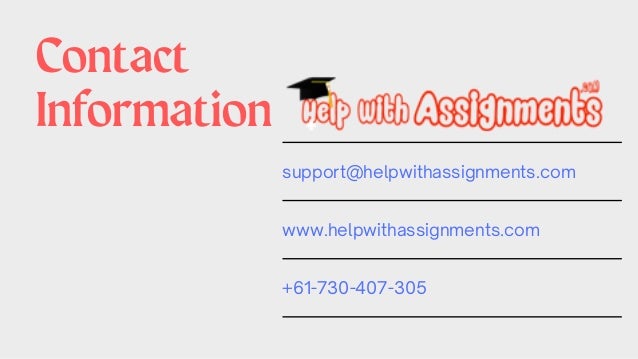 support@helpwithassignments.com
+61-730-407-305
www.helpwithassignments.com
Contact
Information