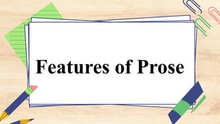 TYPES AND FEATURES OF POETRY AND PROSE - GRADE 9.pptx