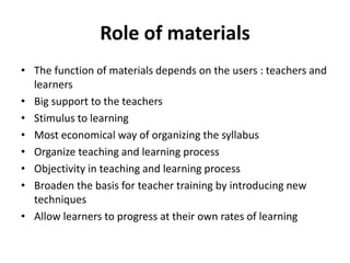 Roleo Material Types and role of materials in elt | PPTX