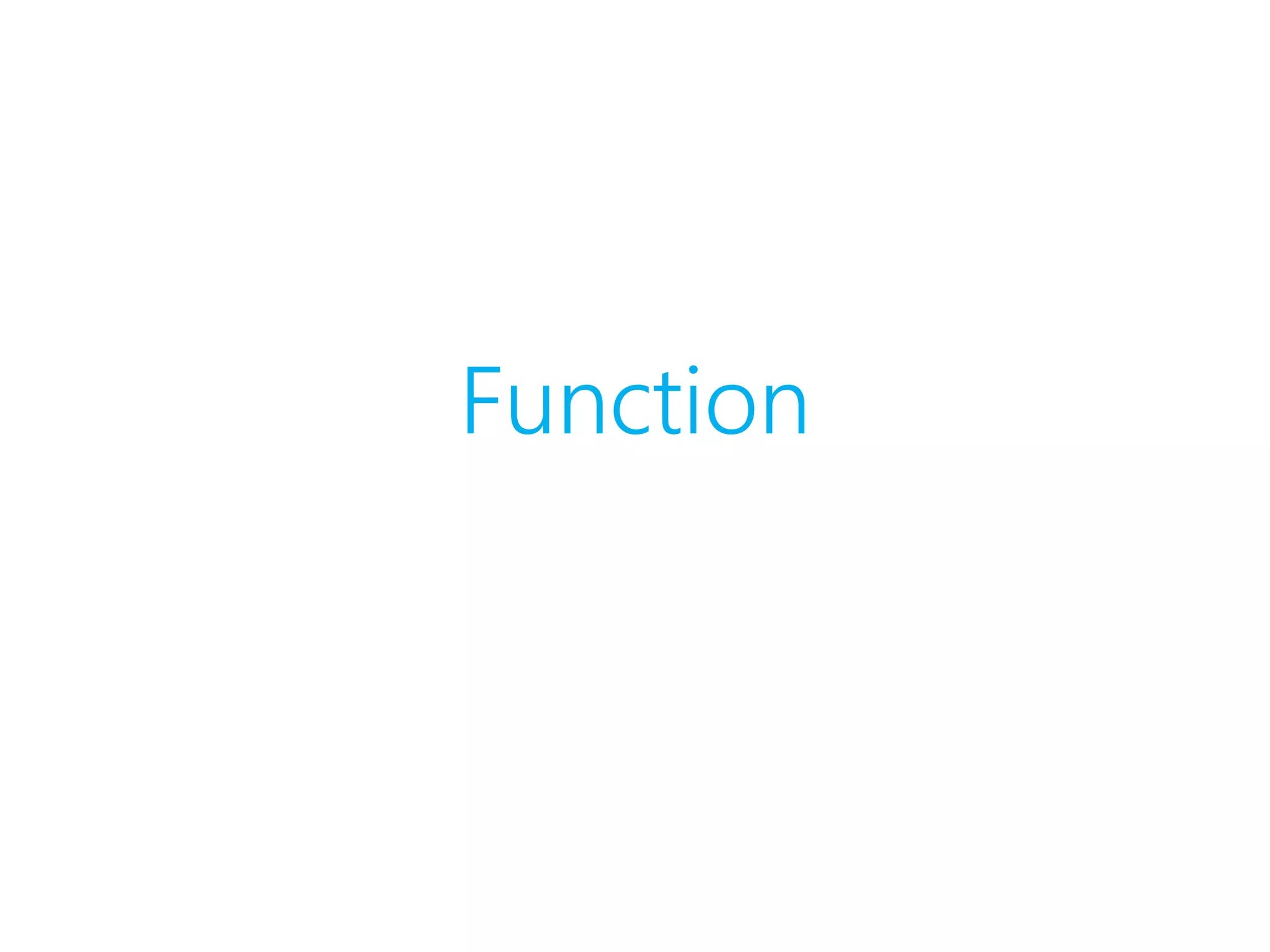 Function
 