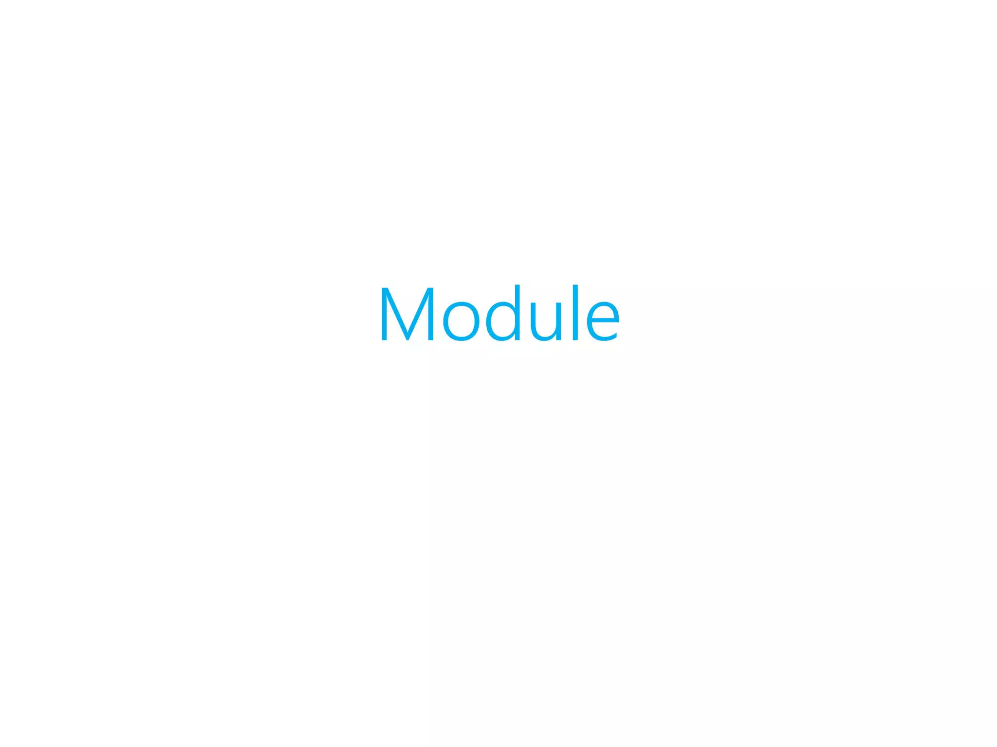Module
 