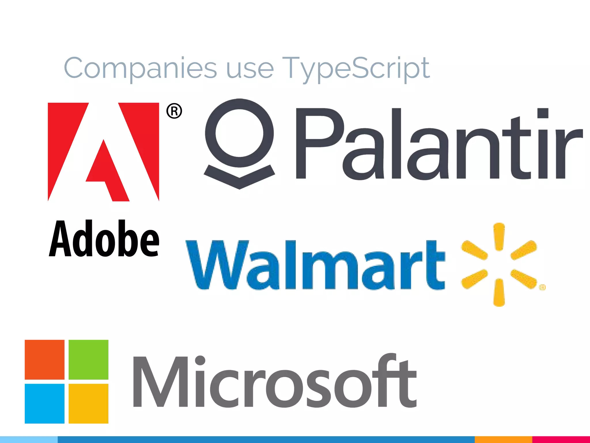 Companies use TypeScript
 