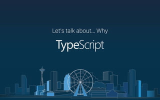 Why TypeScript?